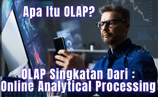 Pengertian OLAP dalam Big Data Analytics dan Fitur-Fitur Di Dalamnya